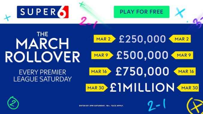 The Super 6 Rollover Continues: Win £750,000 for free!